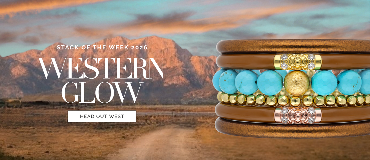 Western Glow graphic with turquoise gold and brown bangle bracelets stacked beside desert mountains and the words Stack of the Week 2025 Head Out West